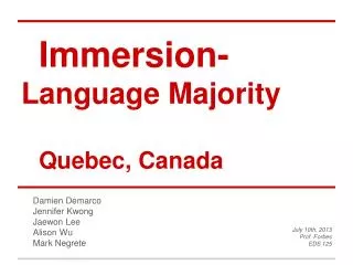 Immersion- Language Majority Quebec, Canada