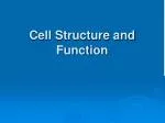 Cell Structure and Function - slide 1