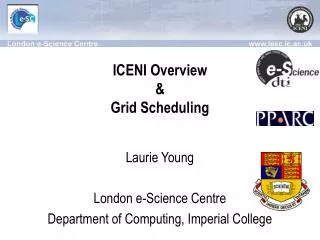 ICENI Overview &amp; Grid Scheduling