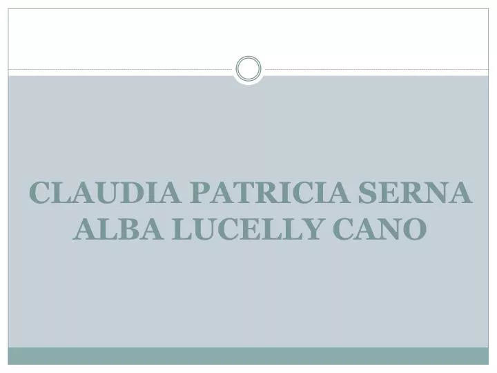 claudia patricia serna alba lucelly cano
