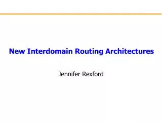 New Interdomain Routing Architectures