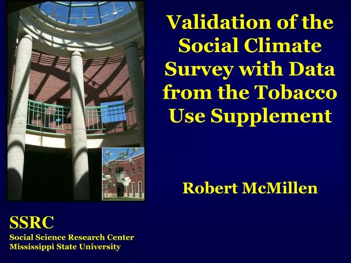 validation of the social climate survey with data from the tobacco use supplement robert mcmillen