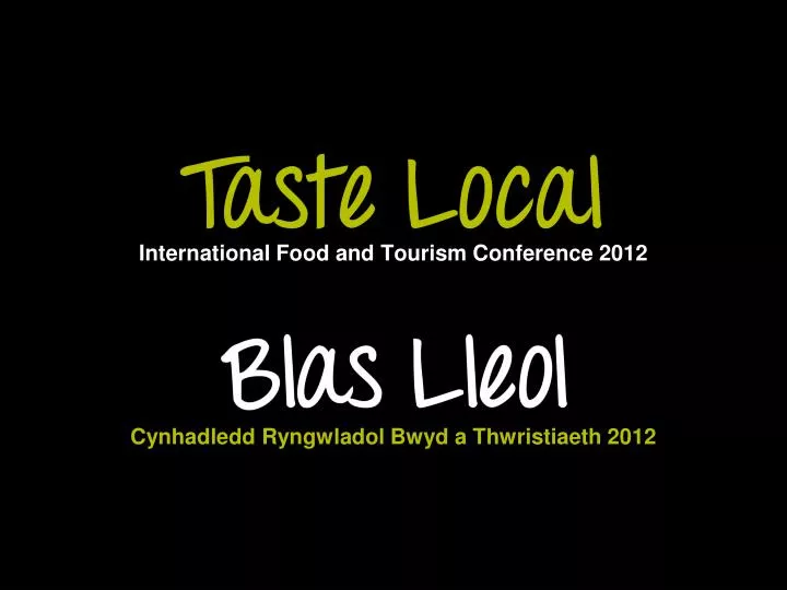 international food and tourism conference 2012 cynhadledd ryngwladol bwyd a thwristiaeth 2012