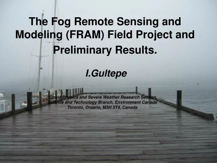 the fog remote sensing and modeling fram field project and preliminary results