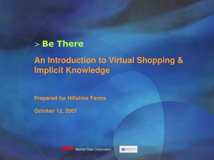 an introduction to virtual shopping implicit knowledge prepared for hillshire farms october 12 2007