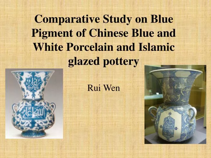 comparative study on blue pigment of chinese blue and white porcelain and islamic glazed pottery