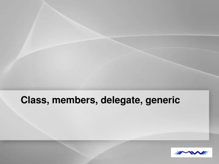 class members delegate generic