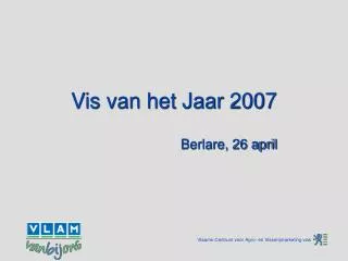 vis van het jaar 2007 berlare 26 april