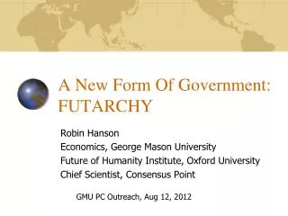 A New Form Of Government: FUTARCHY