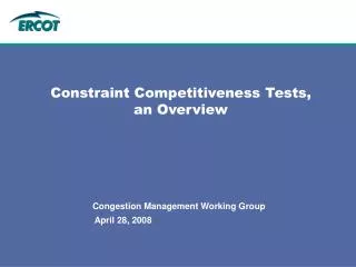 Constraint Competitiveness Tests, an Overview