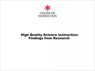 High Quality Science Instruction: Findings from Research