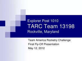 Explorer Post 1010 TARC Team 13198 Rockville, Maryland