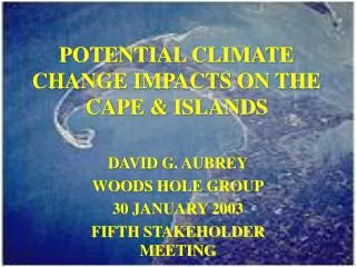 POTENTIAL CLIMATE CHANGE IMPACTS ON THE CAPE &amp; ISLANDS