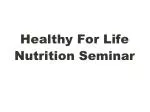 Healthy For Life Nutrition Seminar