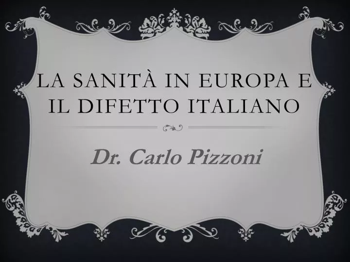 la sanit in europa e il difetto italiano