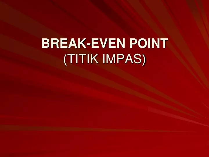 break even point titik impas