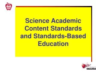 Science Academic Content Standards and Standards-Based Education