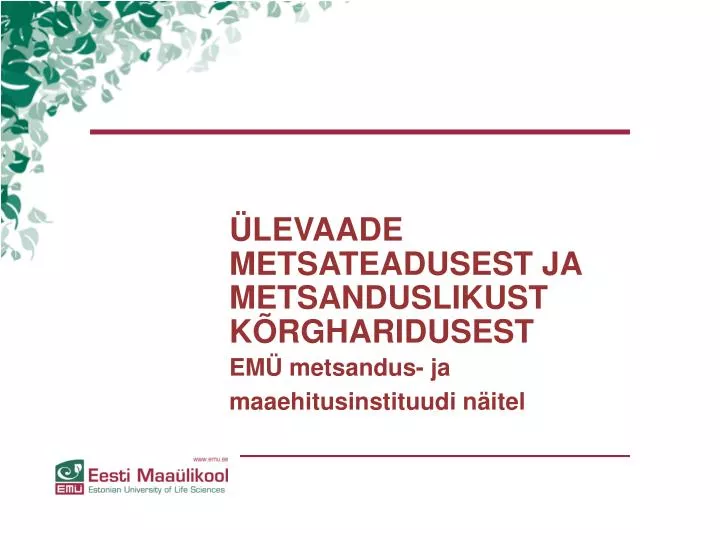 levaade metsateadusest ja metsanduslikust k rgharidusest em metsandus ja maaehitusinstituudi n itel