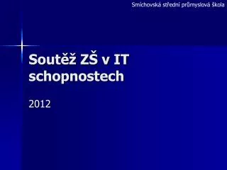 sout z v it schopnostech