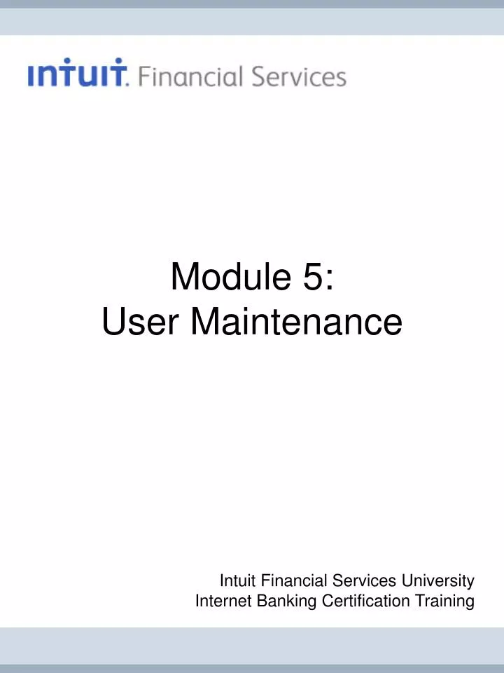 module 5 user maintenance