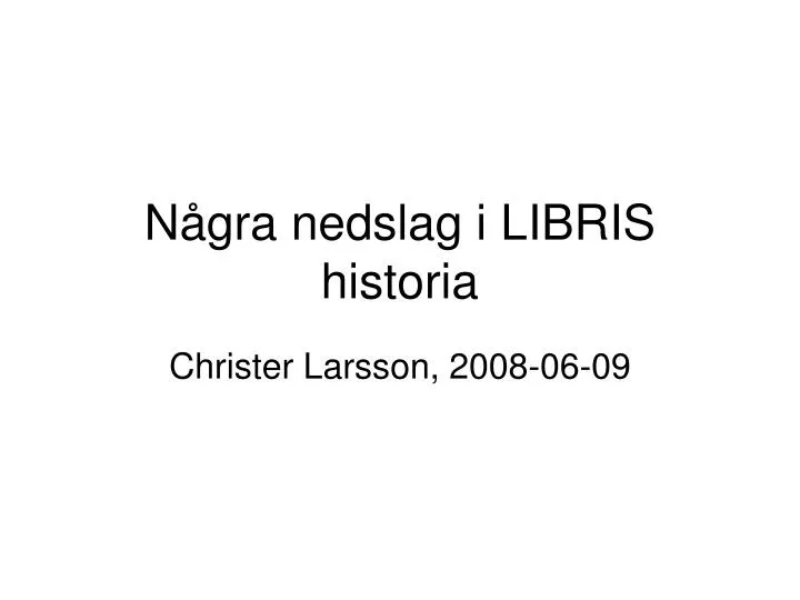 n gra nedslag i libris historia