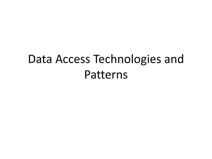 data access technologies and patterns
