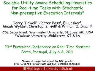 23 rd Euromicro Conference on Real-Time Systems Porto, Portugal, July 6-8, 2011