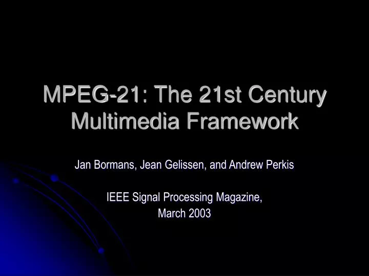 mpeg 21 the 21st century multimedia framework