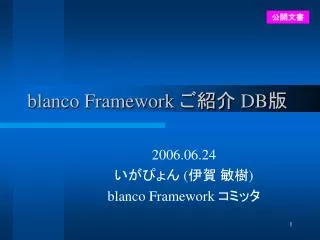 2006 06 24 blanco framework
