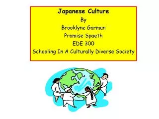 Japanese Culture By Brooklyne Garman Promise Spaeth EDE 300