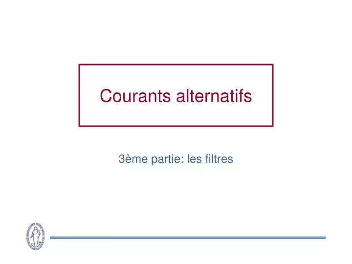 courants alternatifs