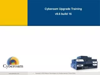 Cyberoam Upgrade Training v9.6 build 16