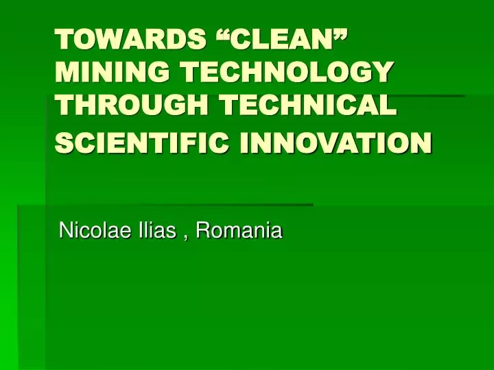 towards clean mining technology through technical scientific innovation