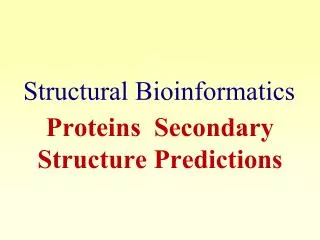 Proteins Secondary Structure Predictions