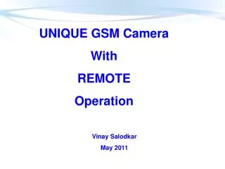 UNIQUE GSM Camera With REMOTE Operation