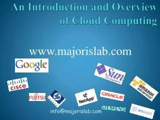 An Introduction and Overview of Cloud Computing