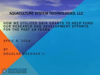 AQUACULTURE SYSTEM TECHNOLOGIES, LLC