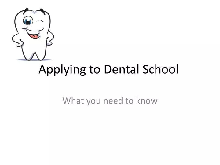 applying to dental school