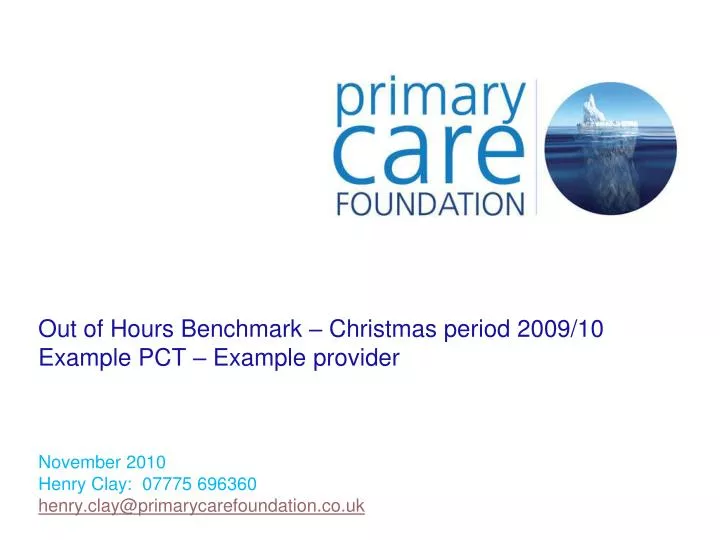 out of hours benchmark christmas period 2009 10 example pct example provider