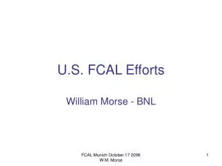 U.S. FCAL Efforts