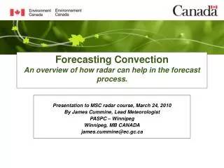 Forecasting Convection An overview of how radar can help in the forecast process.