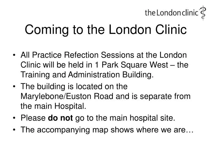 coming to the london clinic