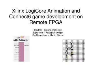 Xilinx LogiCore Animation and Connect6 game development on Remote FPGA