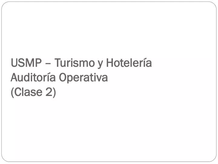 usmp turismo y hoteler a auditor a operativa clase 2