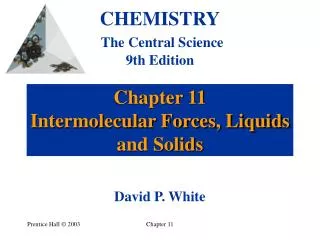Chapter 11 Intermolecular Forces, Liquids and Solids