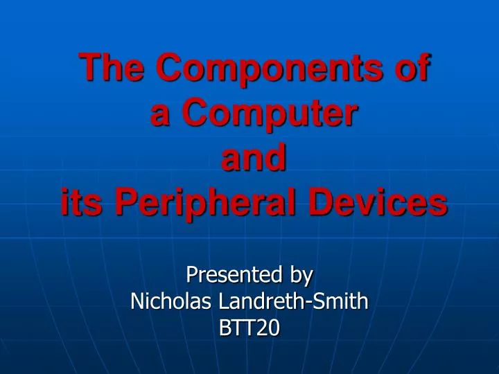 the components of a computer and its peripheral devices