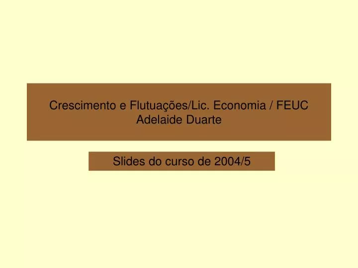 crescimento e flutua es lic economia feuc adelaide duarte