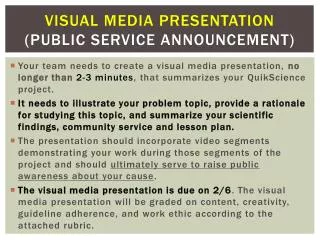 Visual Media Presentation ( Public Service Announcement)