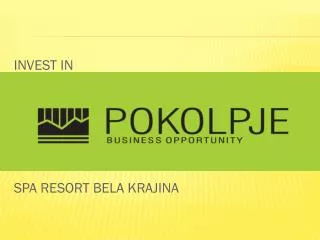 INVEST IN SPA RESORT BELA KRAJINA