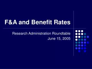 F&amp;A and Benefit Rates